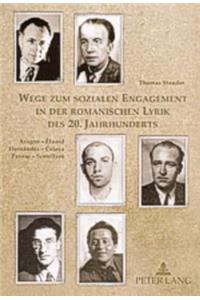 Wege Zum Sozialen Engagement in Der Romanischen Lyrik Des 20. Jahrhunderts