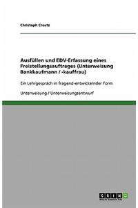 Ausfüllen und EDV-Erfassung eines Freistellungsauftrages (Unterweisung Bankkaufmann / -kauffrau)