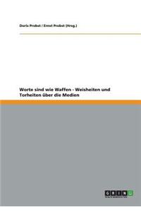 Worte sind wie Waffen - Weisheiten und Torheiten über die Medien