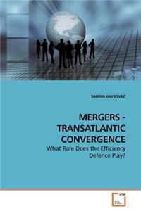 Mergers - Transatlantic Convergence