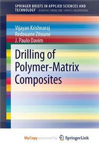 Drilling of Polymer-Matrix Composites