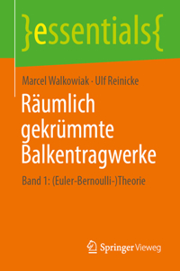 Räumlich gekrümmte Balkentragwerke