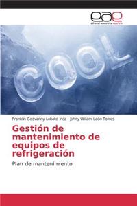 Gestión de mantenimiento de equipos de refrigeración