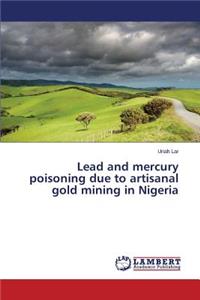 Lead and mercury poisoning due to artisanal gold mining in Nigeria