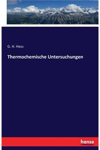 Thermochemische Untersuchungen