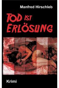Tod ist Erlösung