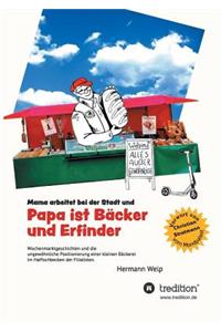 Papa ist Bäcker und Erfinder