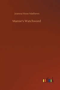Mamie's Watchword