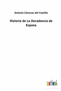 Historia de La Decadencia de Espana