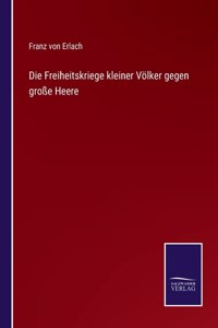 Die Freiheitskriege kleiner Völker gegen große Heere