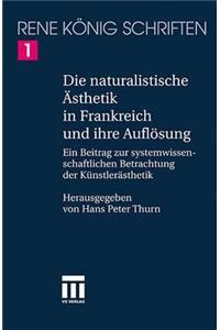 Die Naturalistische Ästhetik in Frankreich Und Ihre Auflösung