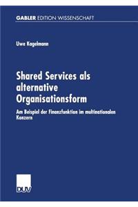 Shared Services als alternative Organisationsform