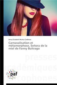 Carnavalisation Et Métamorphose, Señora de la Miel de Fanny Buitrago