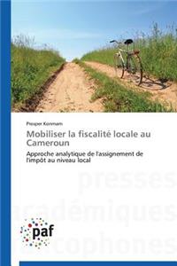 Mobiliser La Fiscalité Locale Au Cameroun