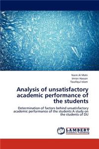 Analysis of Unsatisfactory Academic Performance of the Students