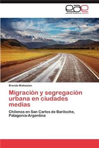 Migración y segregación urbana en ciudades medias