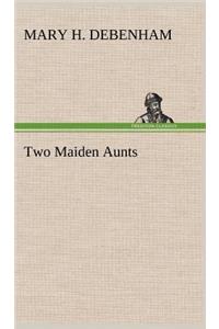 Two Maiden Aunts