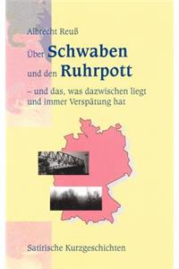 Über Schwaben und den Ruhrpott