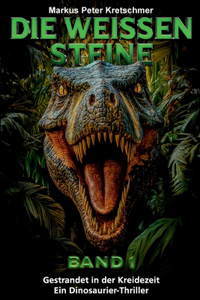 Die Weißen Steine Band 1