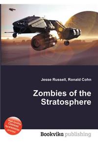 Zombies of the Stratosphere