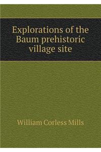 Explorations of the Baum Prehistoric Village Site