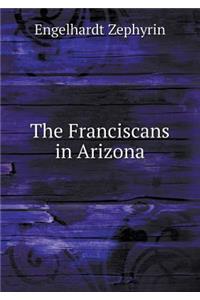 The Franciscans in Arizona