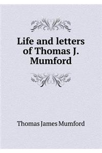 Life and Letters of Thomas J. Mumford