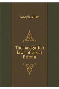 The Navigation Laws of Great Britain