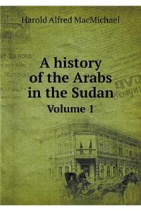 A history of the Arabs in the Sudan Volume 1