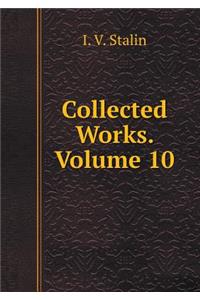 Collected Works. Volume 10