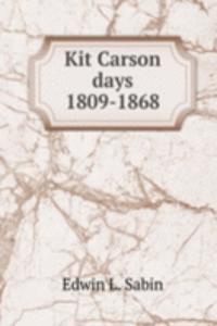Kit Carson days 1809-1868