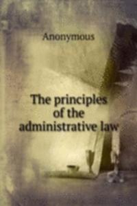 principles of the administrative law