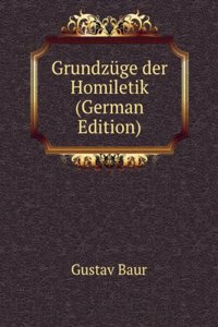 Grundzuge der Homiletik (German Edition)