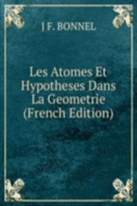 Les Atomes Et Hypotheses Dans La Geometrie (French Edition)