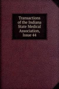 Transactions of the Indiana State Medical Association, Issue 44