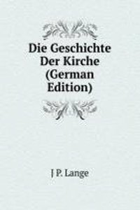 Die Geschichte Der Kirche (German Edition)