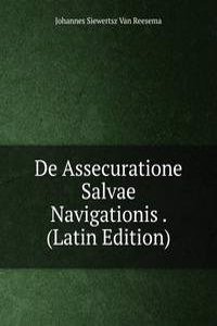 De Assecuratione Salvae Navigationis . (Latin Edition)