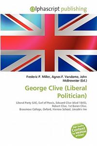 George Clive (Liberal Politician)