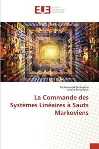 Commande des Systèmes Linéaires à Sauts Markoviens