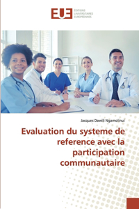 Evaluation du systeme de reference avec la participation communautaire