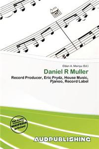Daniel R Muller