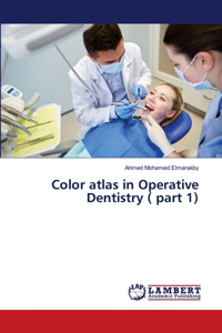 Color atlas in Operative Dentistry ( part 1)