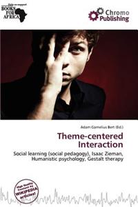 Theme-Centered Interaction