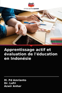 Apprentissage actif et évaluation de l'éducation en Indonésie