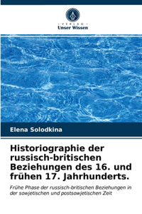 Historiographie der russisch-britischen Beziehungen des 16. und frühen 17. Jahrhunderts.