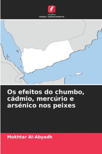 Os efeitos do chumbo, cádmio, mercúrio e arsénico nos peixes