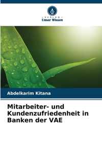 Mitarbeiter- und Kundenzufriedenheit in Banken der VAE