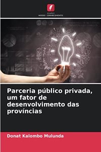 Parceria público privada, um fator de desenvolvimento das províncias