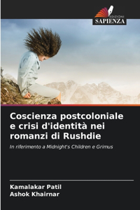 Coscienza postcoloniale e crisi d'identità nei romanzi di Rushdie