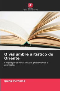 O vislumbre artístico do Oriente